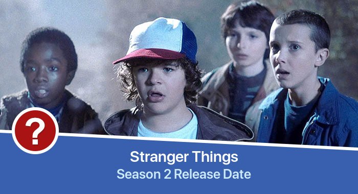 Stranger Things Season 2 release date