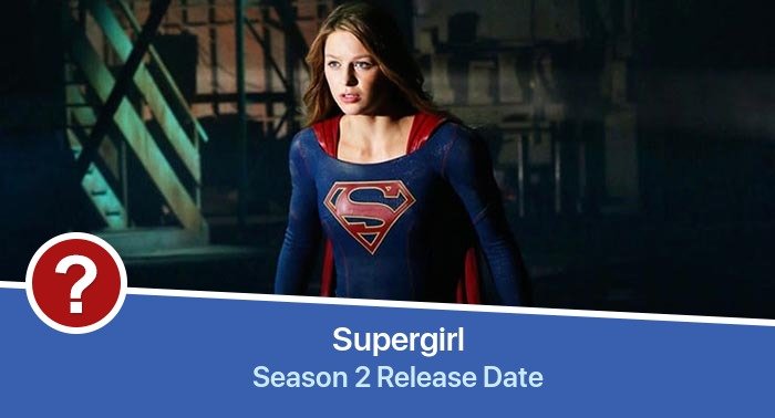 Supergirl Season 2 release date