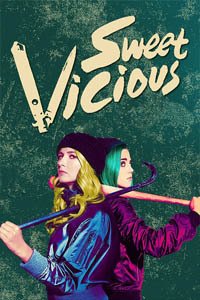 Release Date of «Sweet/Vicious» TV Series