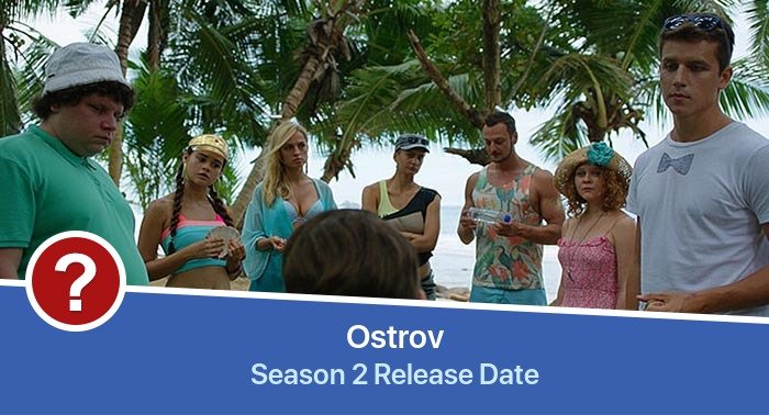 Ostrov Season 2 release date