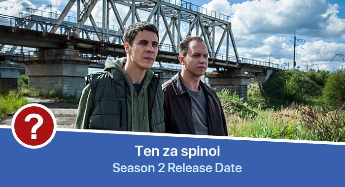 Ten za spinoi Season 2 release date