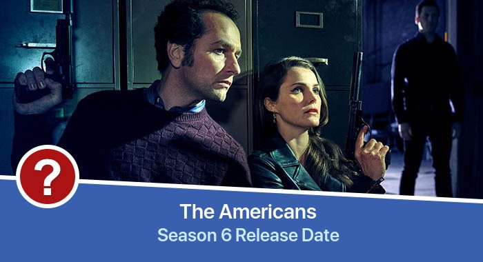 The Americans Season 6 release date