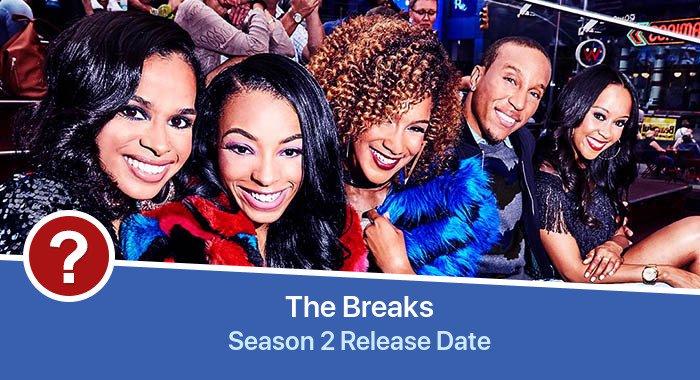 The Breaks Season 2 release date