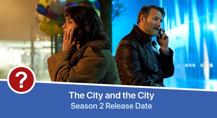 The City and the City Season 2 release date