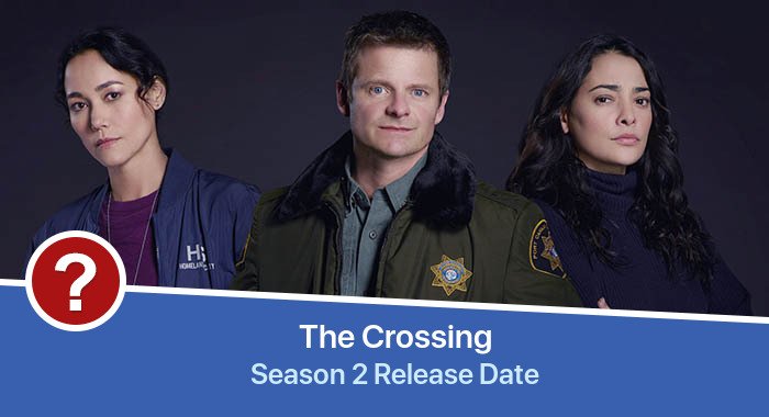 The Crossing Season 2 release date