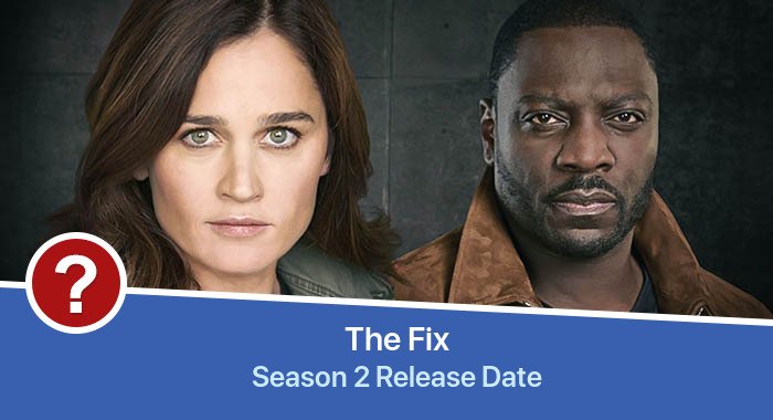 The Fix Season 2 release date