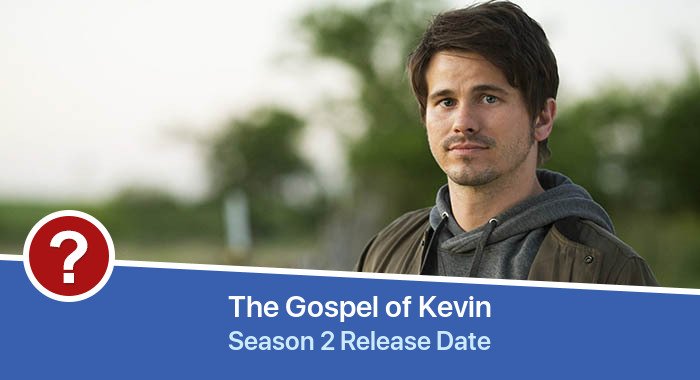 The Gospel of Kevin Season 2 release date