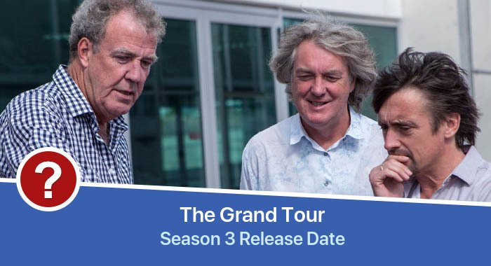 The Grand Tour Season 3 release date