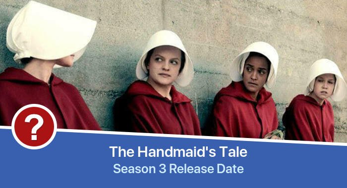 The Handmaid's Tale Season 3 release date