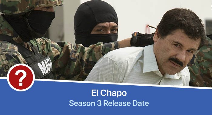 El Chapo Season 3 release date