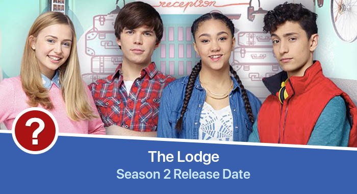 The Lodge Season 2 release date
