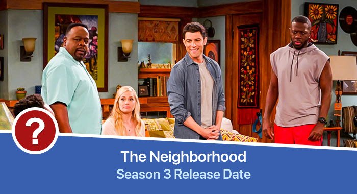 The Neighborhood Season 3 release date