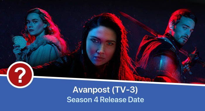 Avanpost (TV-3) Season 4 release date
