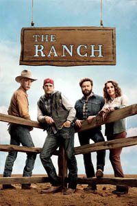 Release Date of «The Ranch» TV Series
