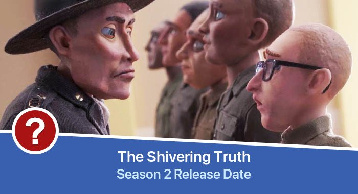 The Shivering Truth Season 2 release date
