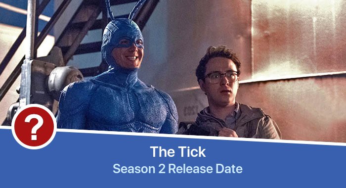 The Tick Season 2 release date