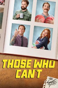 Release Date of «Those Who Can't» TV Series