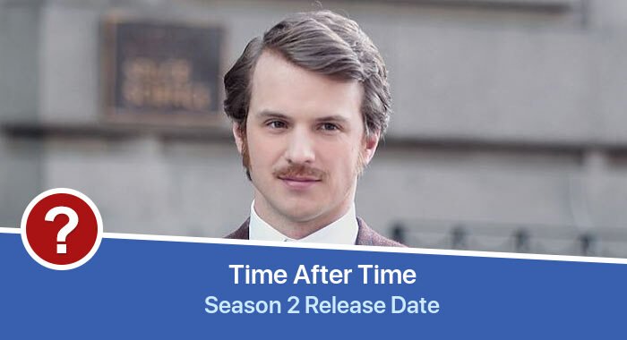Time After Time Season 2 release date