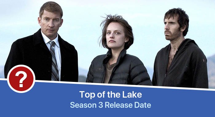 Top of the Lake Season 3 release date