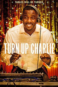 Release Date of «Turn Up Charlie» TV Series