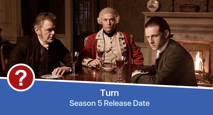 Turn Season 5 release date
