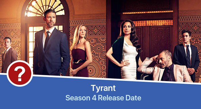 Tyrant Season 4 release date