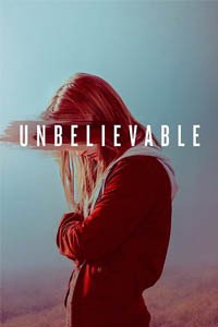 Release Date of «Unbelievable» TV Series