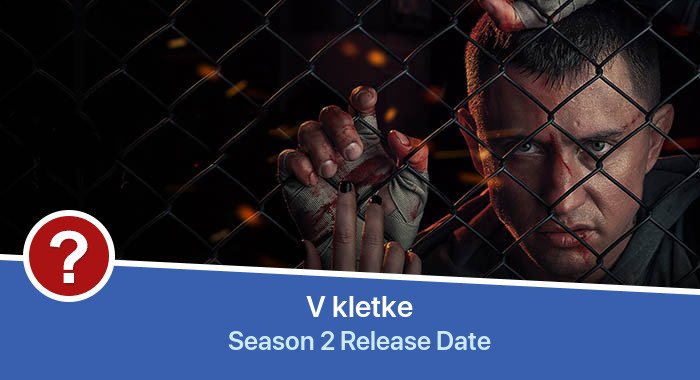 V kletke Season 2 release date