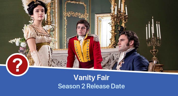 Vanity Fair Season 2 release date