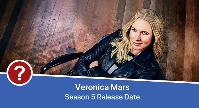 Veronica Mars Season 5 release date