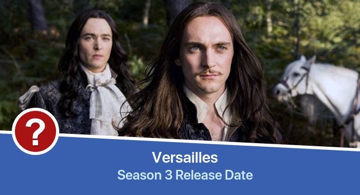 Versailles Season 3 release date