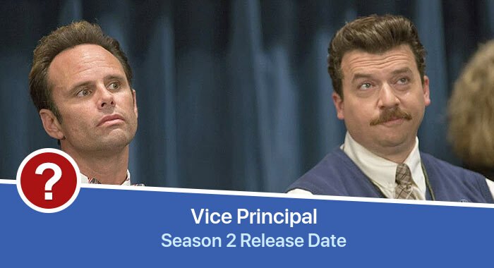 Vice Principal Season 2 release date