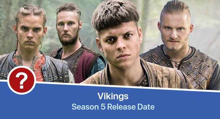 Vikings Season 5 release date