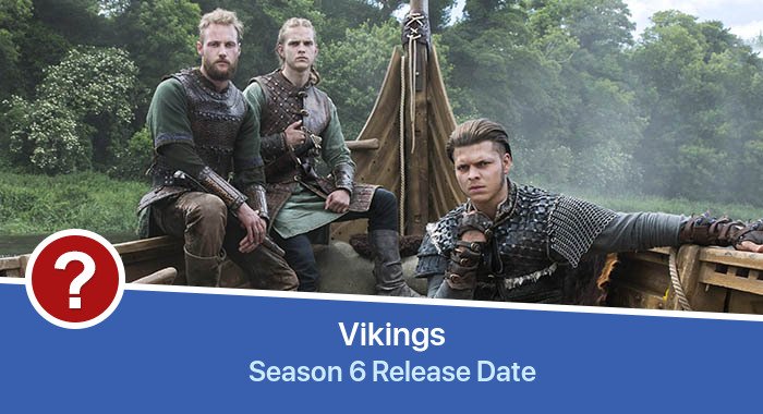 Vikings Season 6 release date