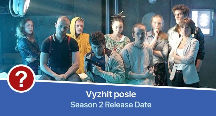 Vyzhit posle Season 2 release date