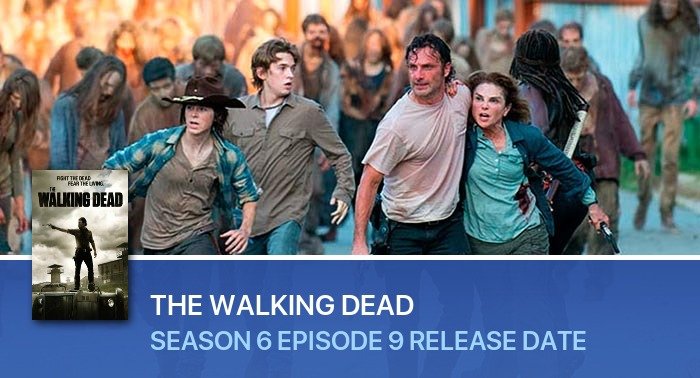 The Walking Dead Season 6 Episode 9 release date