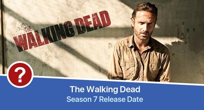 The Walking Dead Season 7 release date