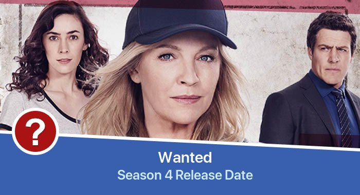 Wanted Season 4 release date