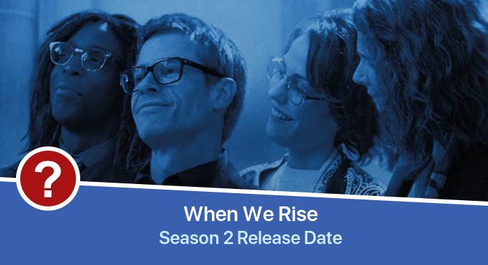 When We Rise Season 2 release date