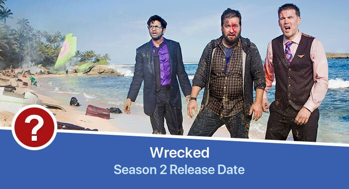 Wrecked Season 2 release date