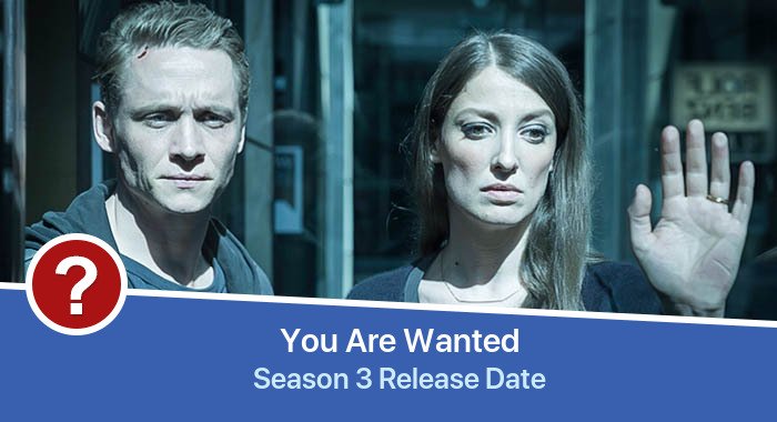 You Are Wanted Season 3 release date