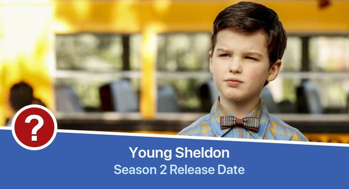 Young Sheldon Season 2 release date
