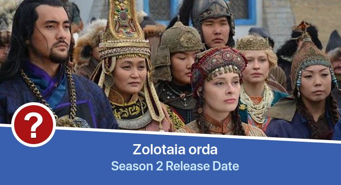 Zolotaia orda Season 2 release date