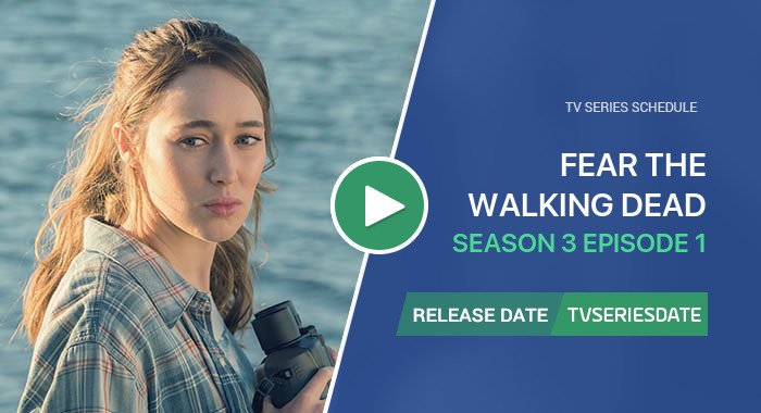 Fear the Walking Dead Season 3 Episode 1