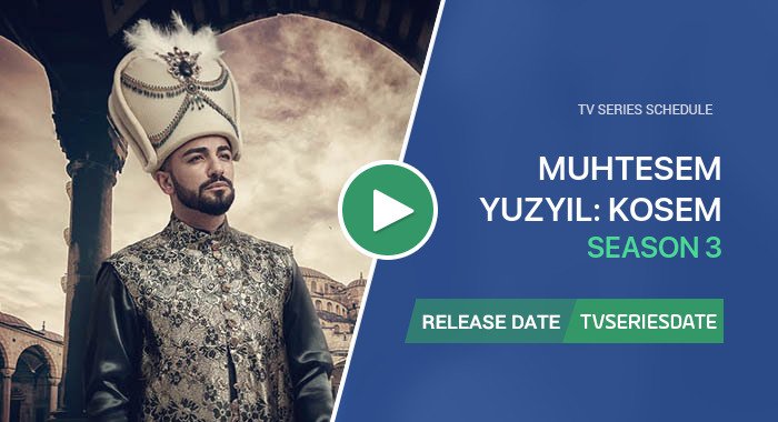 Video about season 3 of Кёсем Султан tv series