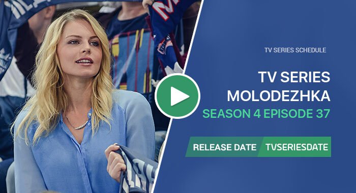 Molodezhka Season 4 Episode 37
