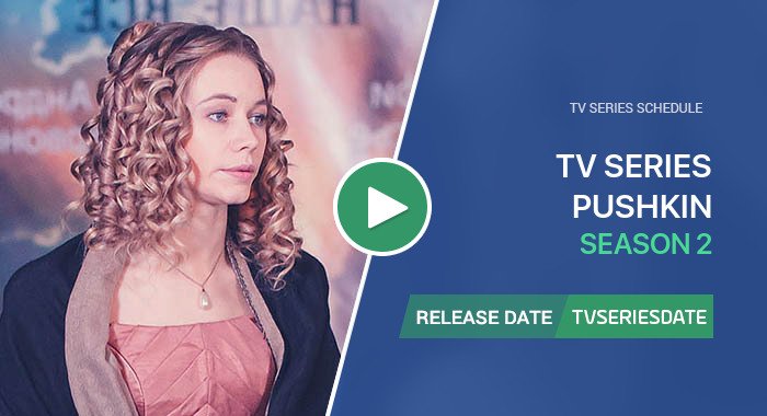 Video about season 2 of Пушкин tv series