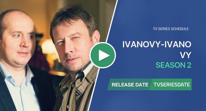Video about season 2 of Ивановы-Ивановы tv series