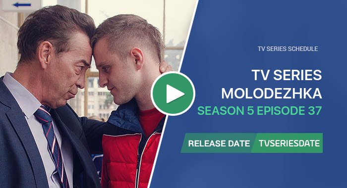 Molodezhka Season 5 Episode 37